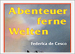 Abenteuer ferne Welten