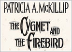 The Cygnet and the Firebird - paperback