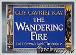 The Fionavar Tapestry Vol II: The Wandering Fire