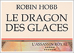 The Royal Assassin: Volume 11 - Le Dragon des Glaces (trade paperback)