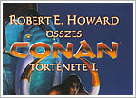 Robert E. Howard Összes Conan története I